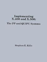 Implementing X.400 and X.500: The Pp and Quipu Systems 