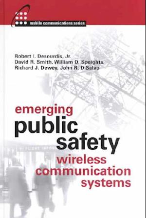 Emerging Public Safety Wireless Communication Systems