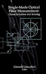 Single-Mode Optical Fiber Measurement: Characterization and Sensing 