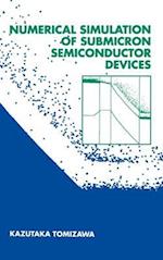 Numerical Simulation of Submicron Semiconductor Devices