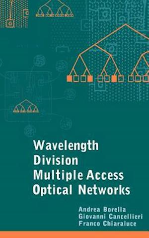 Wavelength Division Multiple Access Optical Networks
