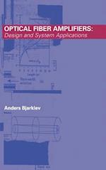 Optical Fiber Amplifiers: Design and System Applications 