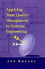 Applying Total Quality Management to Systems Engineering