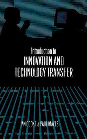 Introduction to Innovation and Technology Transfer