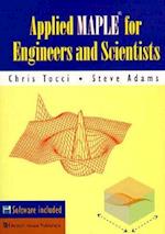 Applied Maple for Engineers and Scientists