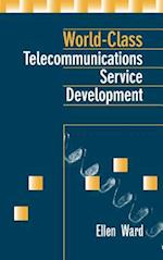 World-Class Telecommunications Service Development 