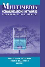 Multimedia Communications Networks Technologies and Services 