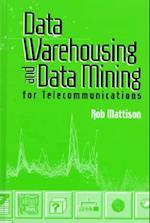 Data Warehousing and Data Mining for Telecommunications