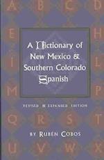 A Dictionary of New Mexico and Southern Colorado Spanish