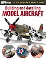 Building and Detailing Model Aircraft