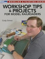 Workshop Tips & Projects for Model Railroaders