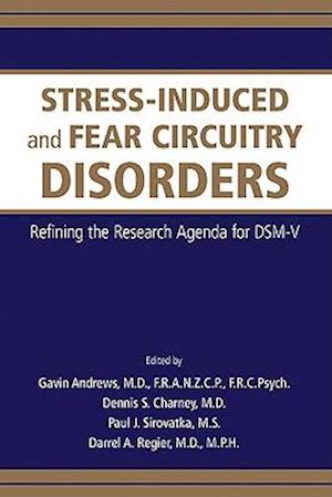 Stress-Induced and Fear Circuitry Disorders