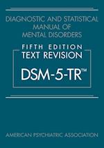 Diagnostic and Statistical Manual of Mental Disorders, Fifth Edition, Text Revision (Dsm-5-Tr(tm))