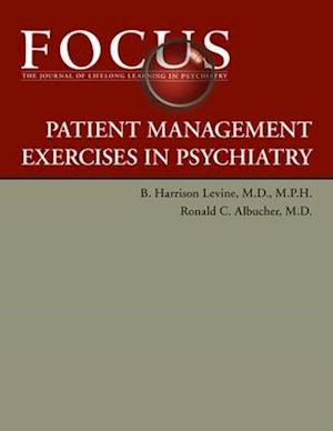 FOCUS Patient Management Exercises in Psychiatry