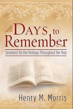 Days to Remember, Devotions for the Holidays Throughout the Year.