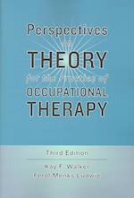 Perspectives on Theory for the Practice of Occupational Therapy