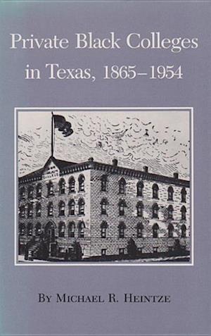 Private Black Colleges in Texas, 1865-1954