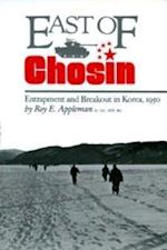 East of Chosin: Entrapment and Breakout in Korea, 1950