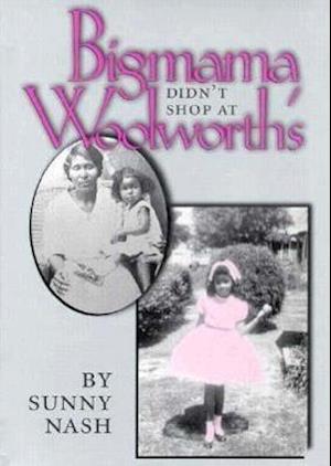 Bigmama Didn't Shop at Woolworth's