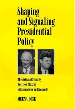 Shaping and Signaling Presidential Policy