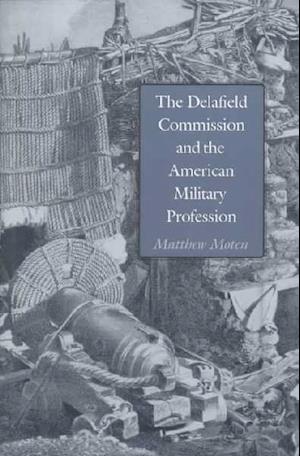 The Delafield Commission and the American Military Profession