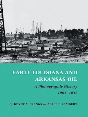 Early Louisiana and Arkansas Oil