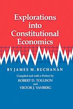 Explorations Into Constitutional Economics