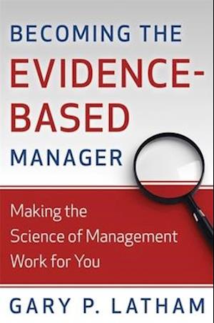 Becoming the Evidence-Based Manager