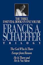 A Francis A. Schaeffer Trilogy