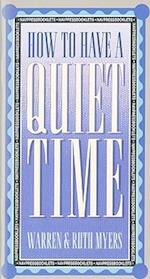 How to Have a Quiet Time