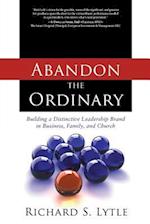 Abandon the Ordinary