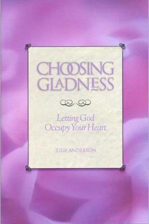 Choosing Gladness