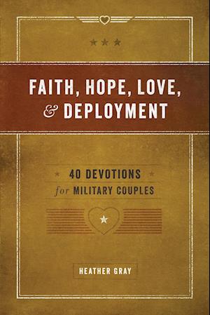 Faith, Hope, Love, and Deployment