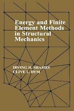 Energy and Finite Element Methods In Structural Mechanics