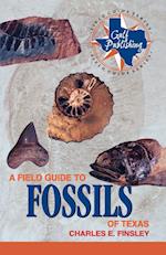 A Field Guide to Fossils of Texas