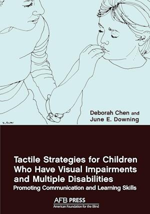 Tactile Strategies for Children Who Have Visual Impairments and Multiple Disabilities