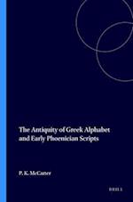 The Antiquity of Greek Alphabet and Early Phoenician Scripts