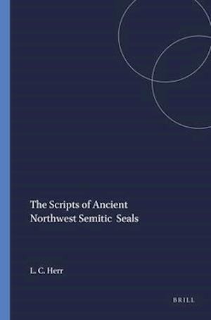 The Scripts of Ancient Northwest Semitic Seals