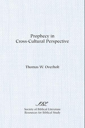 Prophecy in Cross-Cultural Perspective