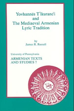 Yovhannes t'Lkuranc'i and the Mediaeval Armenian Lyric Tradition