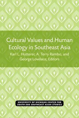 Cultural Values and Human Ecology in Southeast Asia