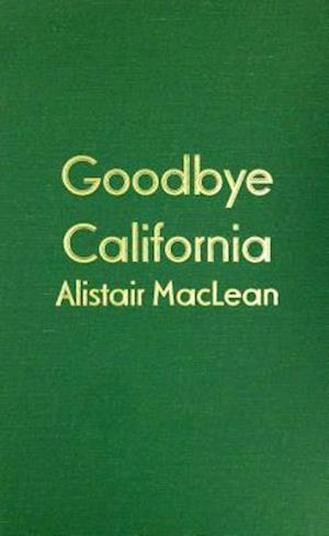 Goodbye, California