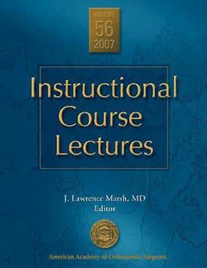Instructional Course Lectures, V. 56, 2007