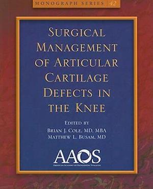 Surgical Management of Articular Cartilage Defects in the Knee
