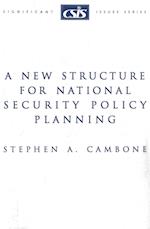 A New Structure for National Security Policy Planning