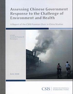 Assessing Chinese Government Response to the Challenge of Environment and Health