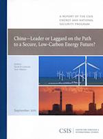 China--Leader or Laggard on the Path to a Secure, Low-Carbon Energy Future