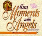 Mini Moments with Angels
