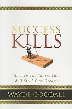 Success Kills
