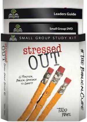 Stressed Out (Small Group Study Kit)